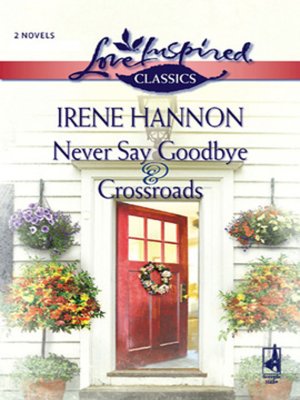 cover image of Never Say Goodbye & Crossroads